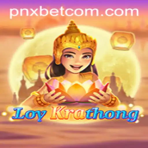 Exploring the Exciting World of LoyKrathong: A Unique Gaming Experience with pnxbet