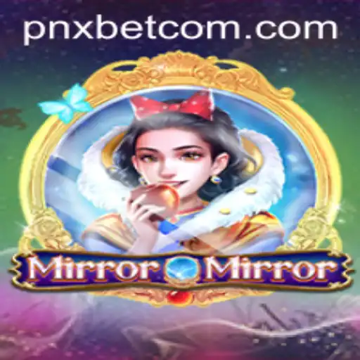 MirrorMirror: The Mesmerizing World of Reflective Strategy with PNXBet