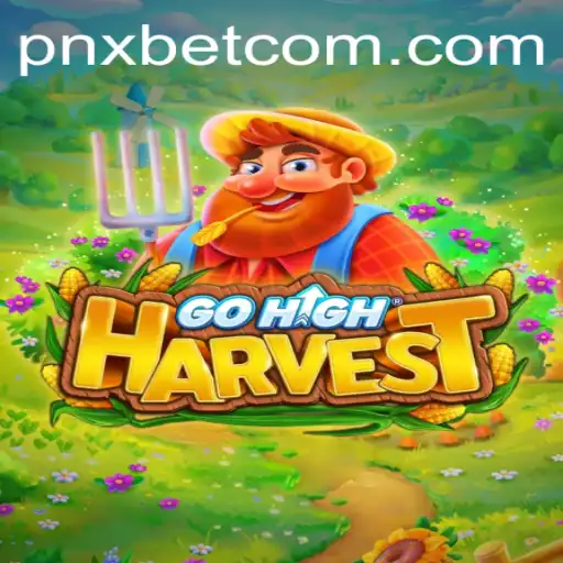 Exploring the World of GoHighHarvest: An Engaging Experience