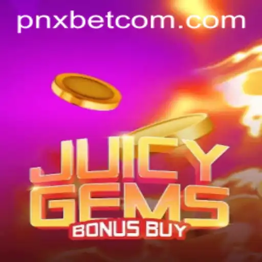 JuicyGemsBonusBuy: Exploring the Vibrant PNXBet Experience
